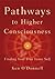 Pathways to Higher Consciousness: Finding Your True Inner Self