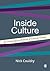 Inside Culture: Re-Imagining the Method of Cultural Studies