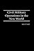 Civil Military Operations in the New World by John T. Fishel