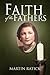 Faith of the Fathers by Martin Ratick