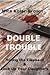 Double Trouble (Two Simon Grant Mysteries)