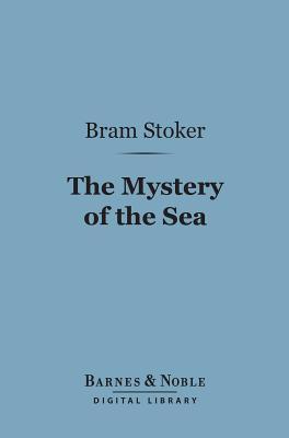 The Mystery of the Sea (Barnes & Noble Digital Library)