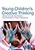 Young Children's Creative Thinking