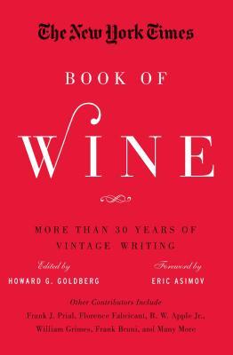 The New York Times Book of Wine: More Than 30 Years of Vintage Writing (Kindle Edition)