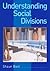 Understanding Social Divisions