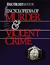 Encyclopedia of Murder and Violent Crime