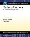 Business Processes: A Database Perspective