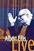 Albert Ellis Live!