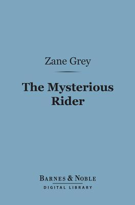 The Mysterious Rider (Barnes & Noble Digital Library)