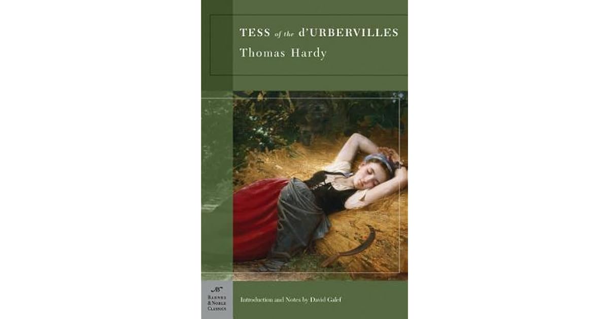 Tess of the d'Urbervilles by Thomas Hardy Tess of the d'Urbervilles by Thomas Hardy