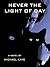Never the Light of Day