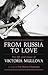 From Russia to Love: The Li...