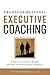 Transformational Executive Coaching