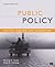 Public Policy: Politics, Analysis, and Alternatives