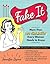 Fake It: More Than 100 Shor...