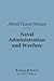Naval Administration and Warfare: Some General Principles, with Other Essays