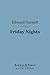 Friday Nights: Literary Criticisms and Appreciations