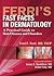 Ferri's Fast Facts in Dermatology: A Practical Guide to Skin Diseases and Disorders