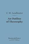 An Outline of Theosophy (Barnes & Noble Digital Library)
