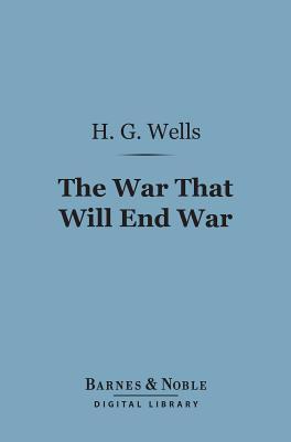 The War That Will End War (ebook)