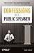 Confessions of a Public Speaker