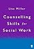 Counselling Skills for Soci...