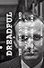 Dreadful: The Short Life an...