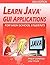 Learn Java GUI Applications For High School Students - JDK6 Edition