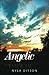 Angelic by Nyla Ditson