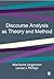 Discourse Analysis as Theory and Method