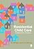 Residential Child Care by Ian Milligan