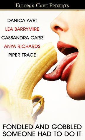 Fondled and Gobbled (Someone Had To Do It, #1)