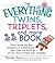 The Everything Twins, Triplets, And More Book: From Seeing The First Sonogram To Coordinating Nap Times And Feedings -- All You Need To Enjoy Your Multiples