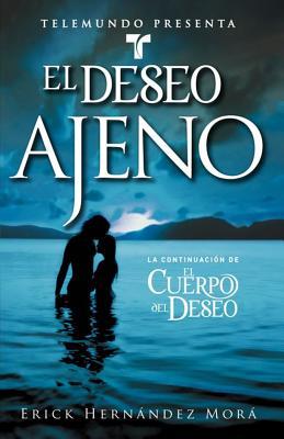 Telemundo Presenta: El deseo ajeno (Telemundo Presents: Possessed By Desire): Novela