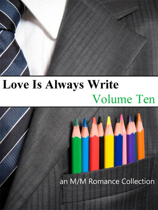 Love Is Always Write: Volume Ten