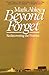 Beyond Forget: Rediscovering the Prairies