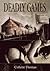Deadly Games (Todd Hollow S...