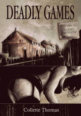Deadly Games (Todd Hollow Series #1)