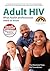 Adult HIV: What Health Professionals Need to Know