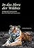 In das Herz der Wildnis: He...
