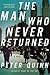 The Man Who Never Returned by Peter Quinn