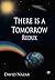 There Is a Tomorrow Redux