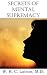 Secrets of Mental Supremacy by William Richard Cunningham ...