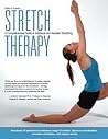 Stretch Therapy: A Comprehensive Guide to Individual and Assisted Stretching
