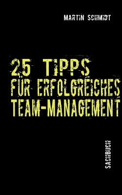 25 Tipps Fur Erfolgreiches Team-Management