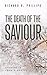 The Death of the Saviour: Studies in John's Gospel