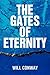 The Gates of Eternity by Will Conway