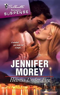 Heiress Under Fire (All McQueen's Men #2)