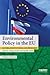 Environmental Policy in the EU: Actors, institutions and processes