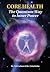 Core Health: The Quantum Way to Inner Power